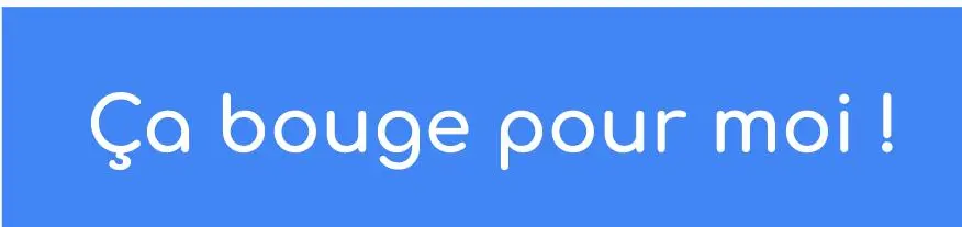 Ca bouge pour moi